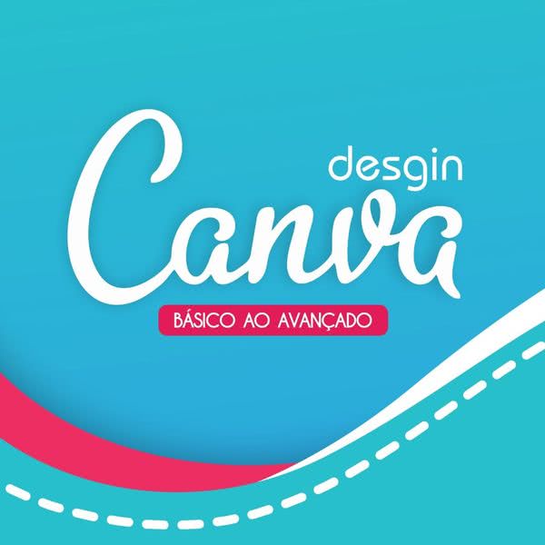 Design Canvas - Básico ao Avançado