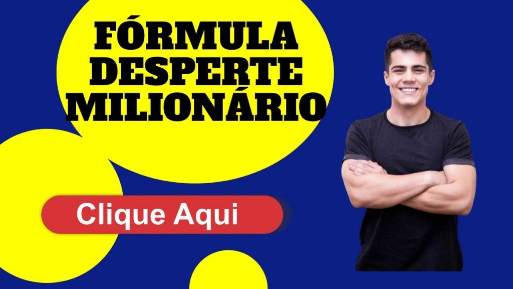 Fórmula Desperte Milionário Funciona 